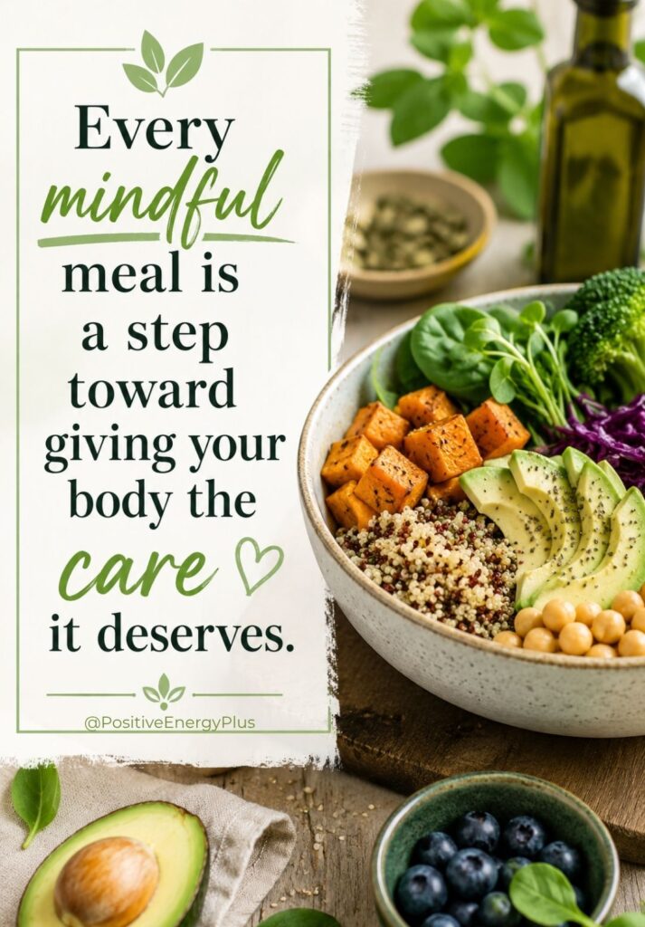 Every mindful meal is a step toward giving your body the care it deserves
