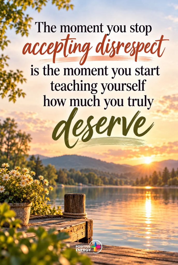 Know Your Worth and Stop Accepting Disrespect