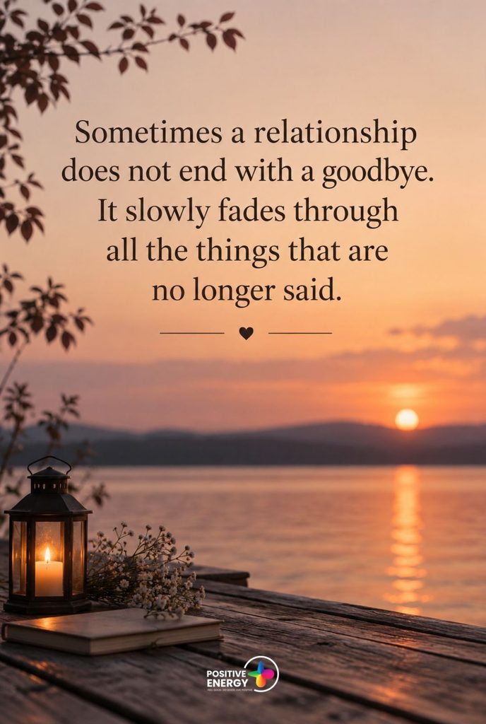 Sometimes a Relationship Slowly Fades Before It Ends